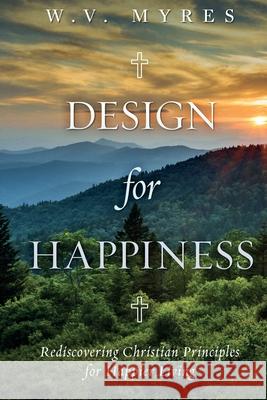 Design for Happiness William V. Myres Edmonds Curtis 9781734046410 Scary Hippopotamus Books - książka