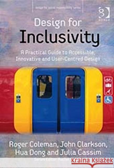 Design for Inclusivity: A Practical Guide to Accessible, Innovative and User-Centred Design Coleman, Roger 9780566087073  - książka