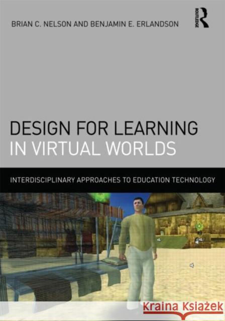 Design for Learning in Virtual Worlds Brian C Nelson 9780415886406  - książka
