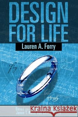 Design For Life Jason T. Reed Casey Wolfe Lauren A. Forry 9781544029696 Createspace Independent Publishing Platform - książka