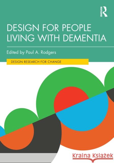 Design for People Living with Dementia  9780367554750 Taylor & Francis Ltd - książka