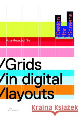 Design for Screens: Grids in Digital Layouts Amy Guanghui Niu 9788410650619 Hoaki - książka