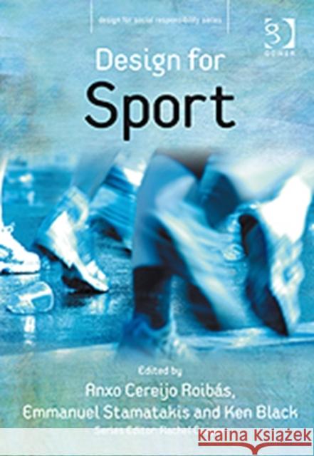 Design for Sport Anxo Cereijo Roibas Ken Black Emmanuel Stamatakis 9780566088599 Gower Publishing Ltd - książka