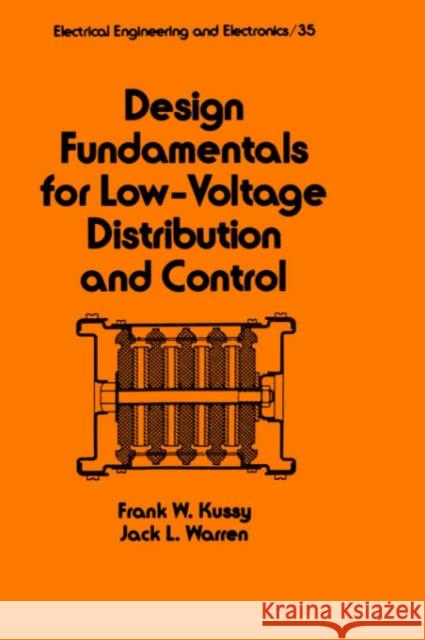 Design Fundamentals for Low-Voltage Distribution and Control F. W. Kussy J. L. Warren Frank W. Kussy 9780824775155 CRC - książka