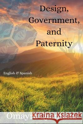 Design, Government and Paternity Omayra Quintana 9781662491788 Page Publishing, Inc. - książka