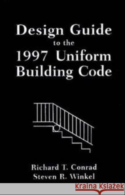 Design Guide to the 1997 Uniform Building Code Richard T. Conrad Conrad                                   Winkel 9780471236412 John Wiley & Sons - książka