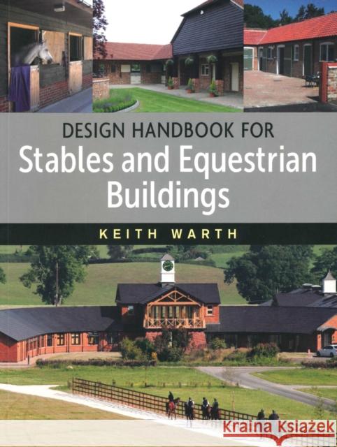 Design Handbook for Stables and Equestrian Buildings Keith Warth 9781908809186 Ja Allen - książka