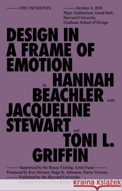 Design in a Frame of Emotion Hannah Beachler 9783956795596 Sternberg Press - książka