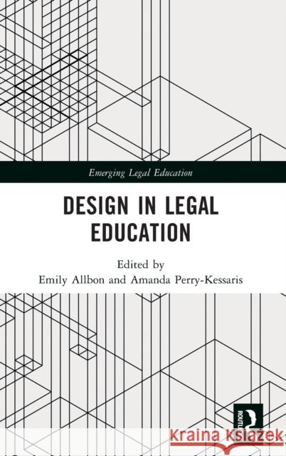 Design in Legal Education Allbon, Emily 9780367075798 TAYLOR & FRANCIS - książka