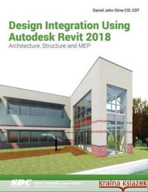 Design Integration Using Autodesk Revit 2018 Stine, Daniel John 9781630570996  - książka