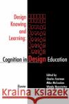 Design Knowing and Learning: Cognition in Design Education C. Eastman W. Newstetter M. McCracken 9780080438689 Elsevier Science