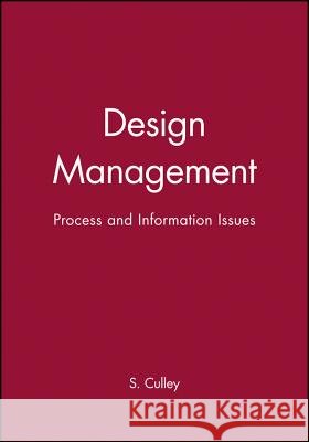 Design Management : Process and Information Issues  9781860583551 JOHN WILEY AND SONS LTD - książka