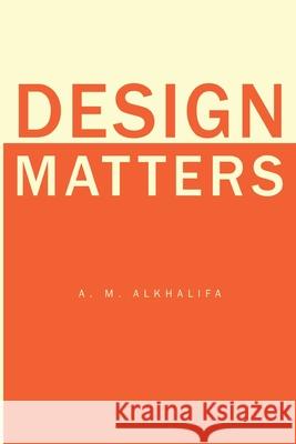 Design Matters A. M. Alkhalifa 9781835436899 Olympia Publishers - książka