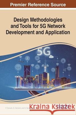 Design Methodologies and Tools for 5G Network Development and Application  9781799846109 IGI Global - książka