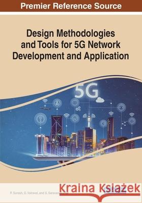 Design Methodologies and Tools for 5G Network Development and Application  9781799869801 IGI Global - książka