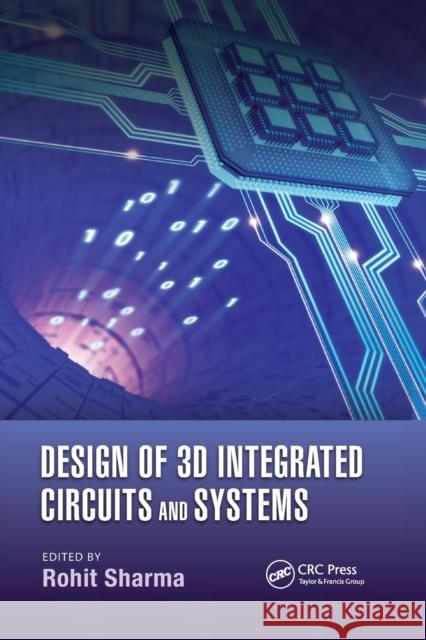 Design of 3D Integrated Circuits and Systems Rohit Sharma 9780367655921 CRC Press - książka