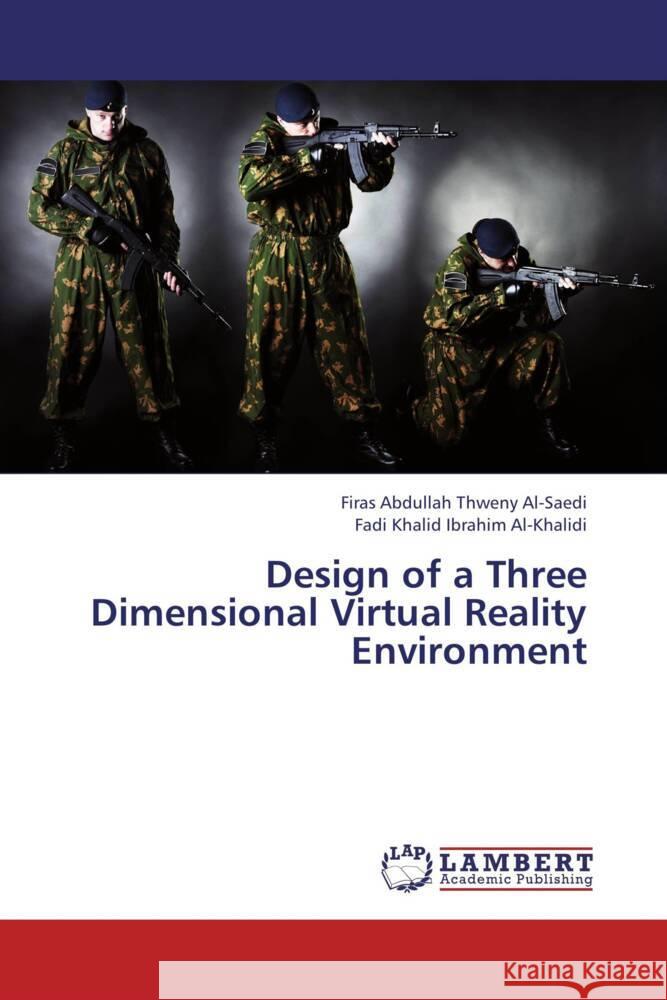 Design of a Three Dimensional Virtual Reality Environment Al-Saedi, Firas Abdullah Thweny; Al-Khalidi, Fadi Khalid Ibrahim 9783659336720 LAP Lambert Academic Publishing - książka