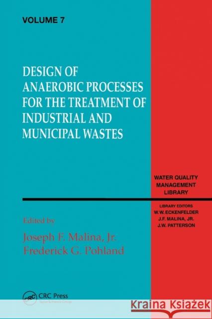 Design of Anaerobic Processes for Treatment of Industrial and Muncipal Waste, Volume VII Malina, Joseph 9780367450342 CRC Press - książka