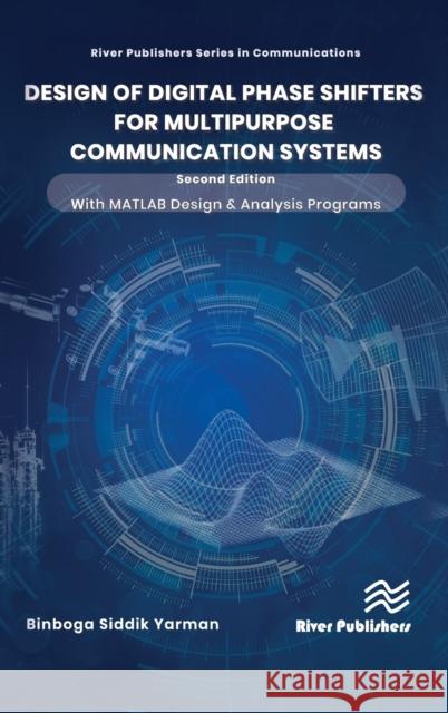 Design of Digital Phase Shifters for Multipurpose Communication Systems Yarman, Binboga Siddik 9788770223812 River Publishers - książka