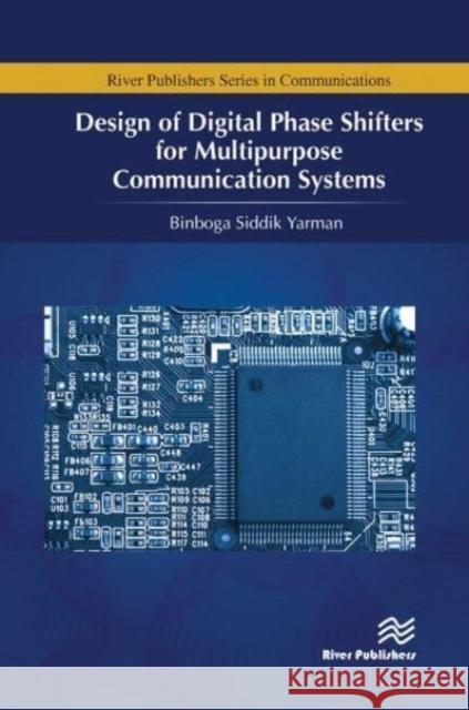 Design of Digital Phase Shifters for Multipurpose Communication Systems Binboga Siddik Yarman 9788770229692 CRC Press - książka