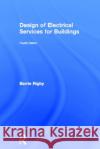 Design of Electrical Services for Buildings Barrie Rigby 9780415310826 Spons Architecture Price Book
