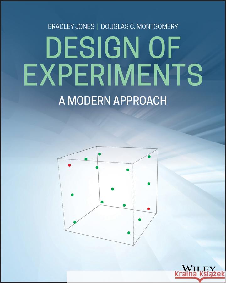 Design of Experiments: A Modern Approach Bradley Jones Douglas C. Montgomery 9781119746010 Wiley - książka