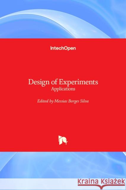 Design of Experiments: Applications Messias Borge 9789535111689 Intechopen - książka