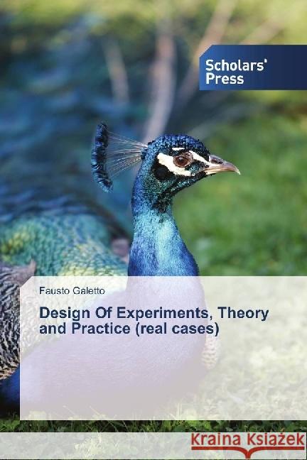 Design Of Experiments, Theory and Practice (real cases) Galetto, Fausto 9783659844171 Scholar's Press - książka