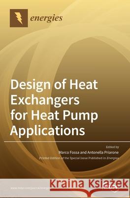 Design of Heat Exchangers for Heat Pump Applications Marco Fossa Antonella Priarone 9783039435135 Mdpi AG - książka