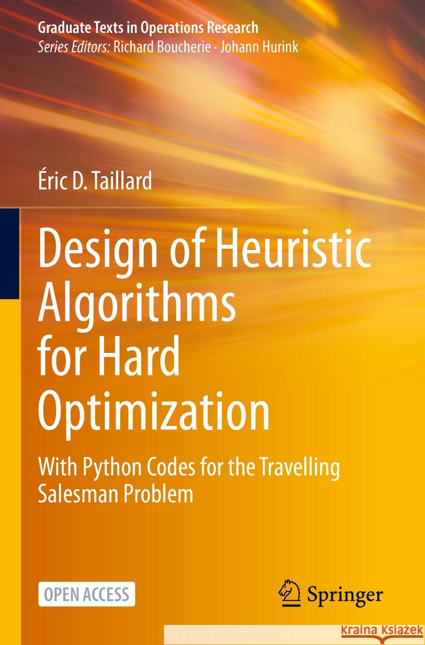 Design of Heuristic Algorithms for Hard Optimization Éric D. Taillard 9783031137167 Springer International Publishing - książka