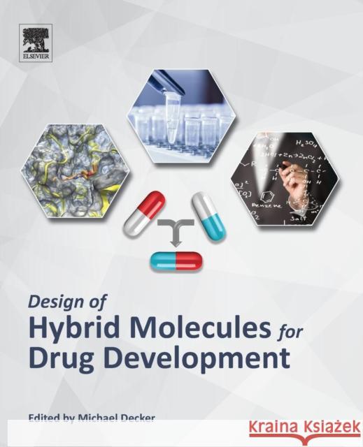 Design of Hybrid Molecules for Drug Development Michael Decker 9780081010112 Elsevier - książka