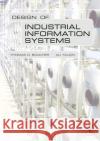 Design of Industrial Information Systems Thomas Boucher Ali Yalcin 9780123704924 Academic Press