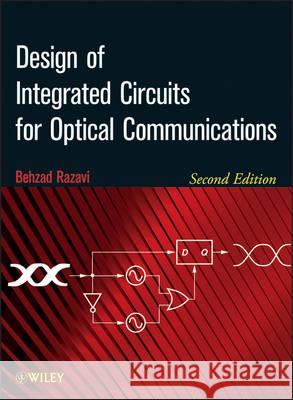 Design of Integrated Circuits for Optical Communications Behzad Razavi 9781118439432 John Wiley & Sons Inc - książka