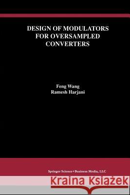 Design of Modulators for Oversampled Converters Ramesh Harjani 9781461374954 Springer - książka