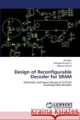 Design of Reconfigurable Decoder for SRAM Noor, Arti 9783659114168 LAP Lambert Academic Publishing - książka