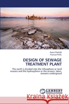 Design of Sewage Treatment Plant Rahul Pawar Pramod Patil 9786203581034 LAP Lambert Academic Publishing - książka