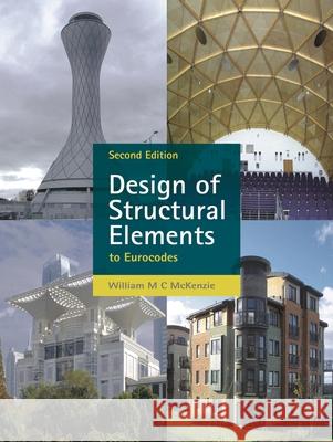 Design of Structural Elements W M C McKenzie 9780230217713  - książka