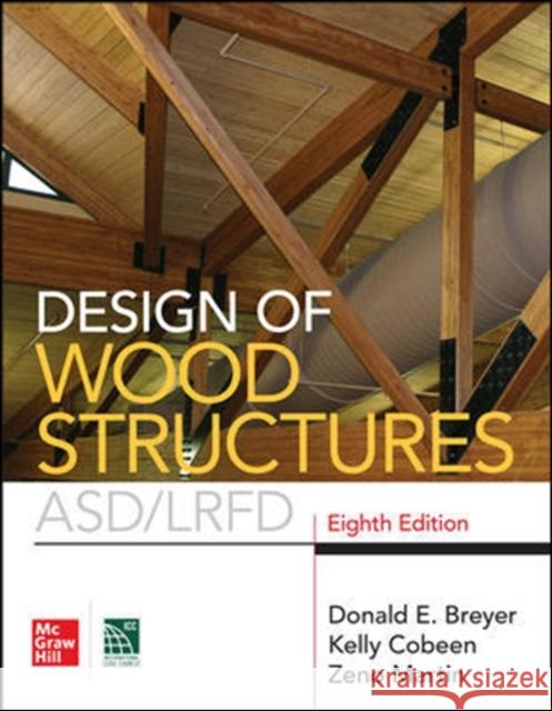 Design of Wood Structures- Asd/Lrfd, Eighth Edition Donald E. Breyer Kelly Cobeen 9781260128673 McGraw-Hill Education - książka