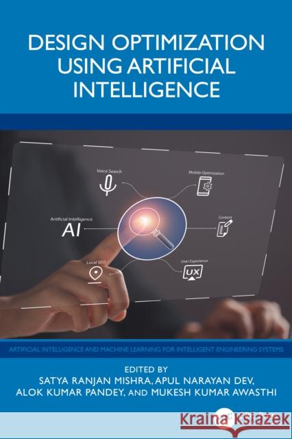 Design Optimization Using Artificial Intelligence Satya Ranjan Mishra Apul Narayan Dev Alok Kumar Pandey 9781032964942 CRC Press - książka