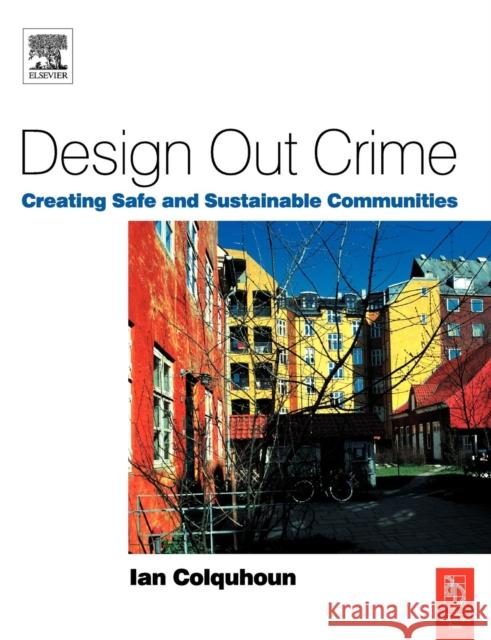 Design Out Crime Ian Colquhoun 9780750654920 Architectural Press - książka