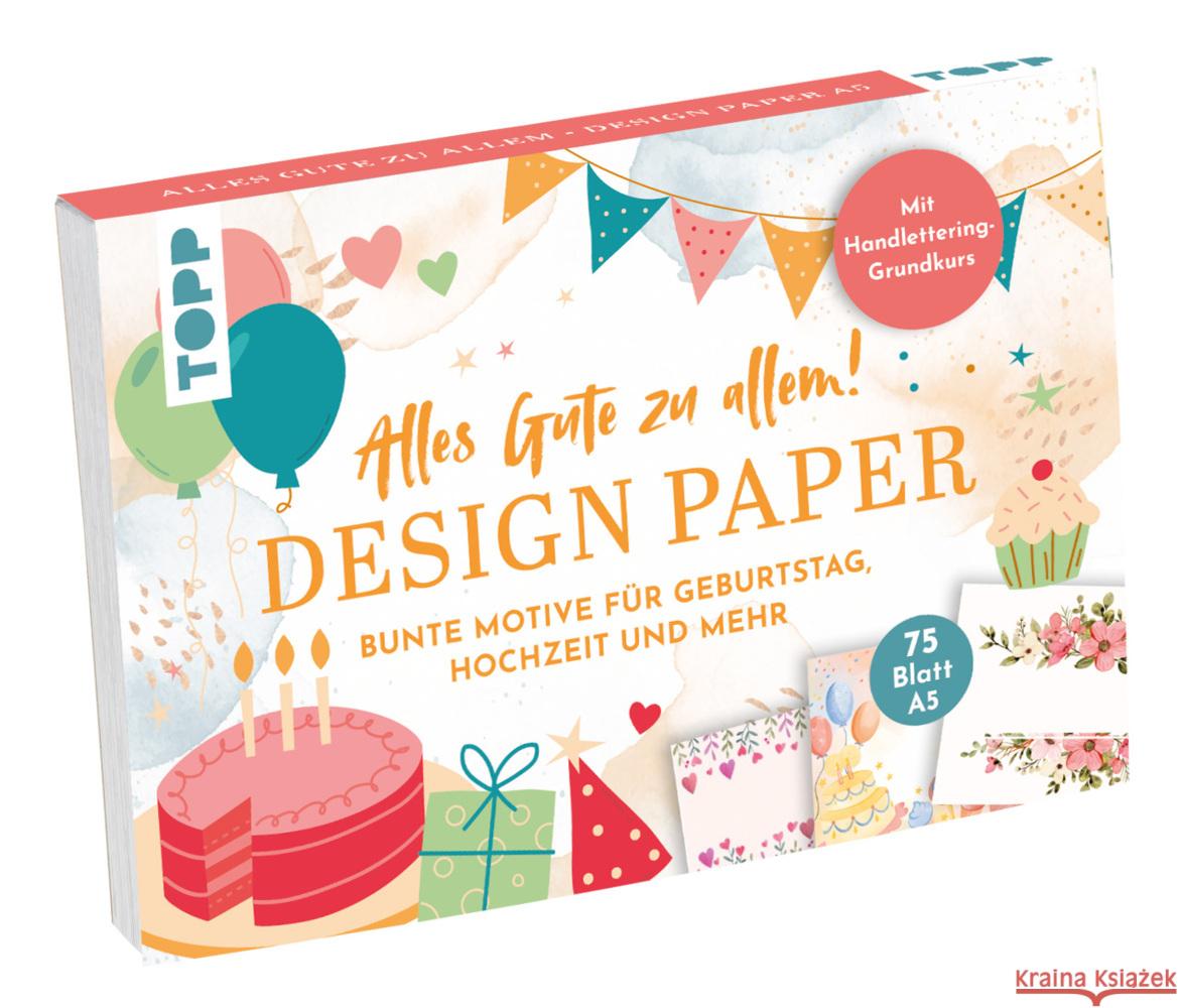 Design Paper A5: Alles Gute zu allem. Mit Handlettering-Grundkurs Blum, Ludmila 4007742184674 Frech - książka