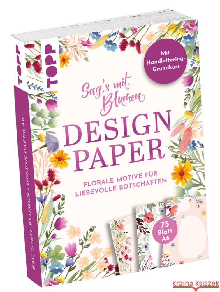 Design Paper A6 Sag's mit Blumen. Mit Handlettering-Grundkurs Blum, Ludmila 4007742185176 Frech - książka