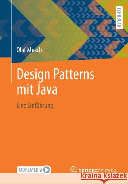 Design Patterns Mit Java: Eine Einführung Musch, Olaf 9783658354916 Springer Fachmedien Wiesbaden - książka