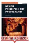 Design Principles for Photography Jeremy Webb 9780367717896 Routledge
