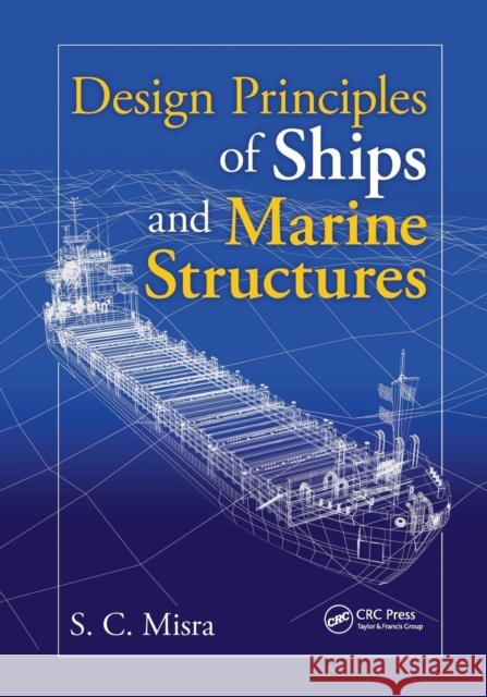 Design Principles of Ships and Marine Structures Suresh Chandra Misra 9780367575267 CRC Press - książka