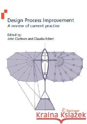 Design Process Improvement: A Review of Current Practice Clarkson, John 9781852337018 Springer - książka