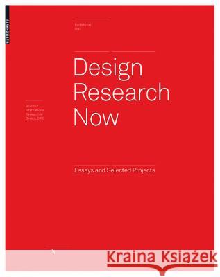 Design Research Now : Essays and Selected Projects Ralf Michel Ralf Michel R. Michel 9783764384715 Birkhauser Boston - książka