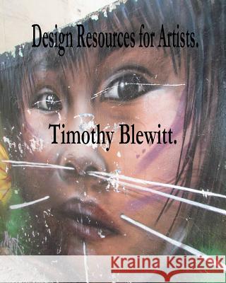 Design Resources for Artists. MR Timothy Blewitt 9781494818098 Createspace - książka