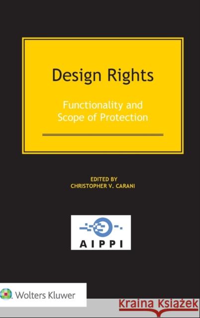 Design Rights: Functionality and Scope of Protection Christopher V. Carani 9789041188649 Kluwer Law International - książka