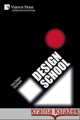 Design School: After Boundaries and Disciplines Paul A Rodgers, Craig Bremner 9781622737284 Vernon Press - książka